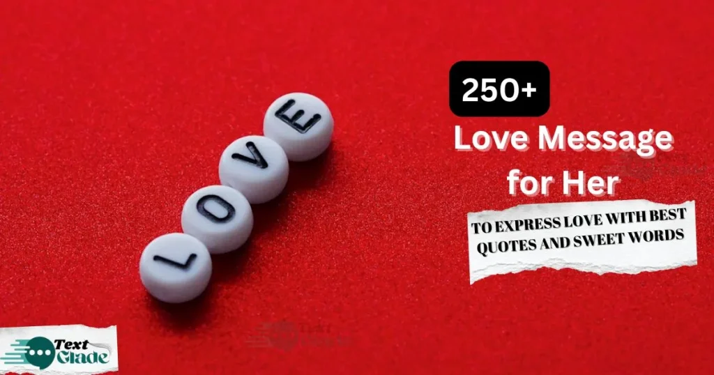 250+ Love Message for Her to Express Love with Best Quotes and Sweet Words