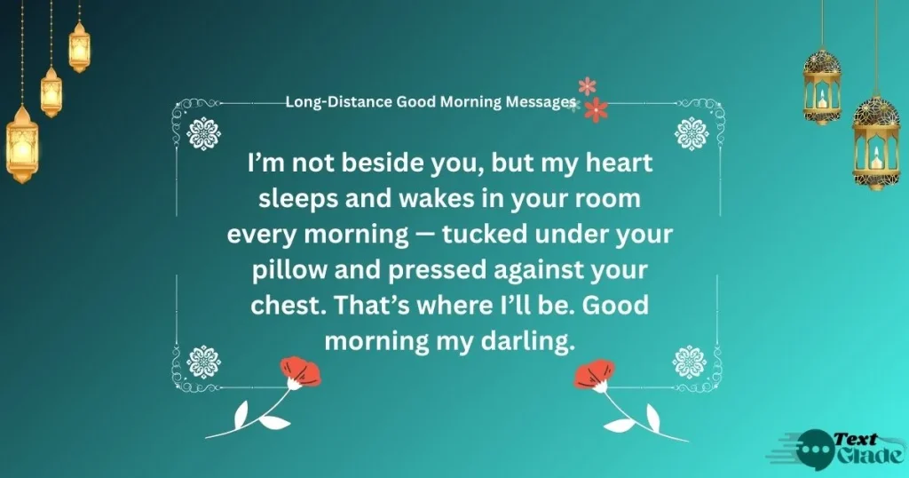 500+ Good Morning Message for Her with Beautiful Quotes, Sweet Wishes, and Loving Texts 15 Long-Distance Good Morning Messages for Her