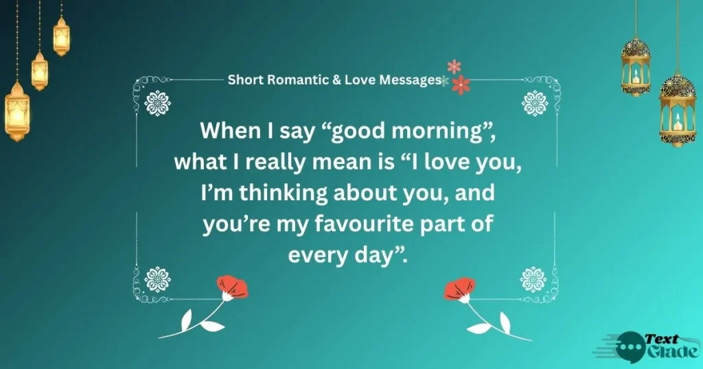 500+ Good Morning Message for Her with Beautiful Quotes, Sweet Wishes, and Loving Texts 7 Short Romantic & Love Messages