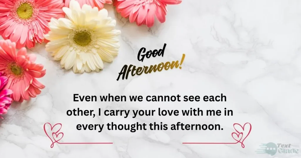 Good Afternoon Message for Her in Long-Distance Relationships