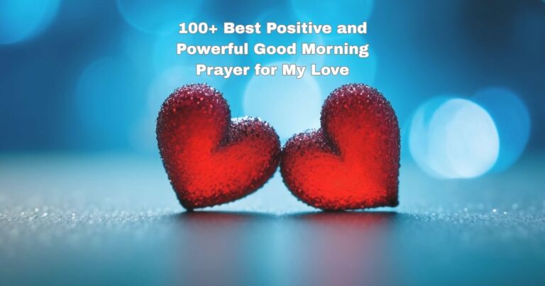 100+ Best Good Morning Prayer for My Love