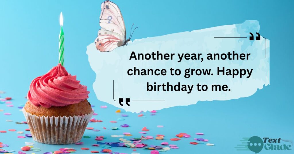 Short Birthday Wishes for Myself
Short Birthday Greetings Message